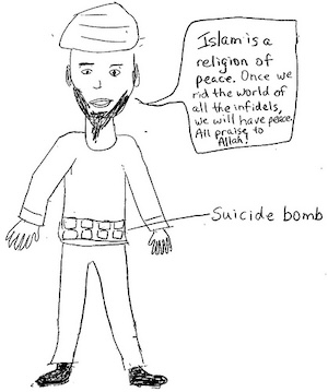 A drawing of a bearded man wearing a suicide bomb saying Islam is a religion of peace Once we rid the world of all the infidels we will have peace, all praise to Allah!.