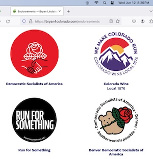 Bryan Lindstrom's legislative endorsements include Democratic Socialists of America and Denver Democratic Socialists of America.